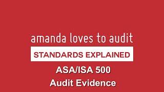 What are the requirements for AUDIT EVIDENCE? Explore ASA/ISA500