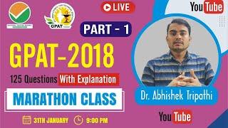 PART-1 | GPAT 2018 QUESTIONS WITH FULL EXPLANATION