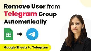 Remove User from Telegram Group Automatically | Google Sheets Telegram Integration