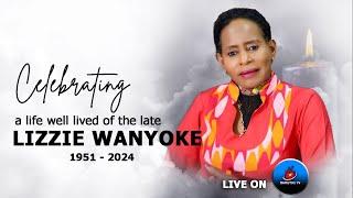 MADAM LIZZIE MUTHONI WANYOIKE BURIAL CEREMONY | FINAL JOURNEY