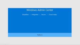 Windows Admin Center - Microsoft Windows Server 2019