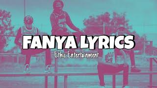 Ethic Entertainment - Fanya (Lyrics)