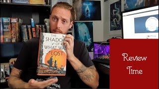 The Shadow of What Was Lost Review -BookTalk