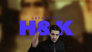 LACAZETTE - H&K (LYRICS VIDEO)