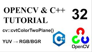 OPENCV & C++ TUTORIALS - 32 | YUV to RGB | cvtColorTwoPlane()