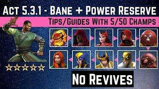 MCOC: Act 5.3.1 - Bane & Cornered Mystic Path Tips/Guides -No Revives with 5 50 champ-story quest