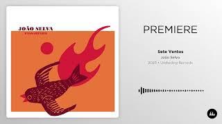 João Selva - Sete Ventos | Le Mellotron Premiere