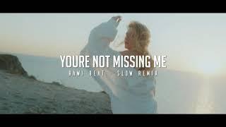 DJ SLOW !!! Rawi Beat - Youre Not Missing Me - ( Slow Remix )