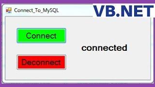 VB.NET - How To Connect MySQL Database To Visual Basic .Net [ with source code ]