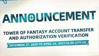 Please authorize Global Version of Tower of Fantasy data transfer before the deadline.