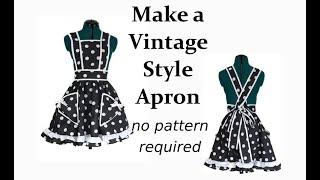 Make a Vintage style apron, no pattern required