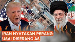 Iran Langsung Nyatakan Perang Usai Dibom oleh AS!