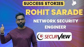 From Training to Success : Rohit's Journey to Becoming a Network Security Engineer at SecurView