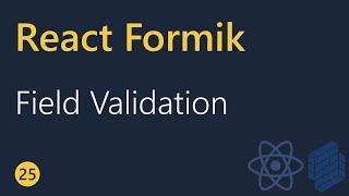 React Formik Tutorial - 25 - Field Level Validation