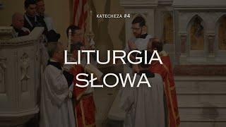 Katechezy liturgiczne #4 - Liturgia słowa