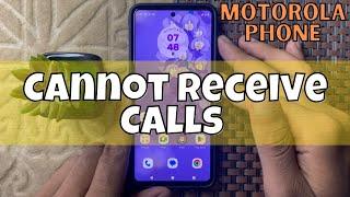 How to Fix If Your Motorola Phone Cannot Receive Calls