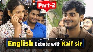 Part-2 English speaking test | Debate with Kaif sir | Spoken English activity | Confidence buliding