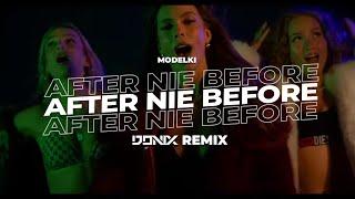 MODELKI - AFTER NIE BEFORE (DONIX REMIX)