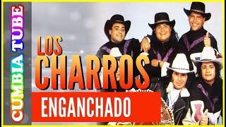 Lo Mejor de Los Charros - Enganchado