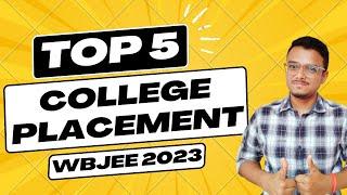 TOP 5 College Placements | WBJEE 2023 | Placements | Engineering | Private Colleges