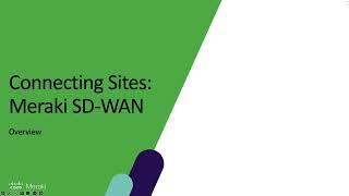 Cisco Secure Connect: Meraki SD-WAN Overview