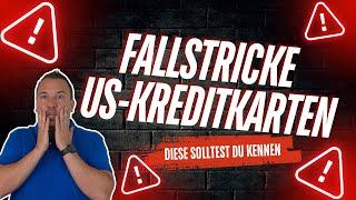 Diese 4 Fallstricke auf dem Weg zu US-Kreditkarten solltest du vorher kennen!