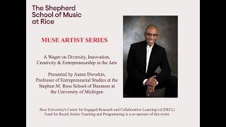 MUSE Artist Series: Aaron Dworkin: A Wager on Diversity, Innovation, Creativity & Entrepreneurship