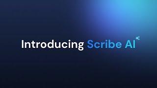 Introducing Scribe AI: process documentation that writes itself