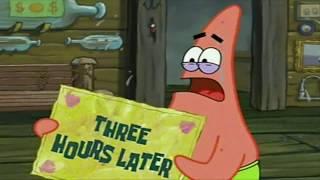 Three Hours Later (Patrick) | SpongeBob Time Card #23