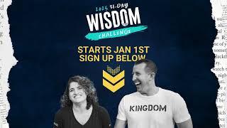 Kick Off 2025 With The Wisdom Of God | Join The FREE 31-Day Wisdom Challenge