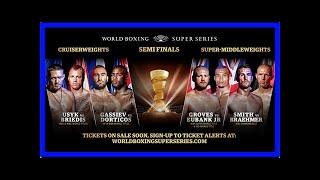 World boxing super series: stats reveal who could make the cruiser/super-middleweight finals