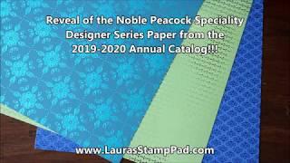Reveal of the Stampin' Up! Noble Peacock Specialty Designer Series Paper - Laura's Stamp Pad