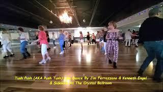 Dancing Tush Push (AKA Push Tush) Line Dance By Jim Ferrazzano & Kenneth Engel At The Crystal Ballro