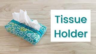 How To Sew A Tissue Holder