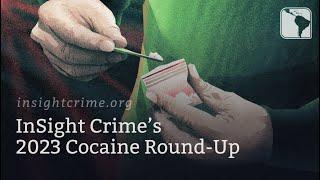 InSight Crime's Cocaine Round-Up 2023