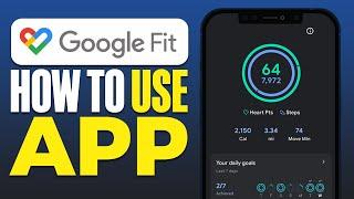 How To Use Google Fit App (2024)