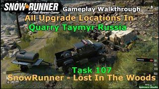 SnowRunner - All Upgrade Locations In Quarry Land Taymiyr Russia |  SnowRunner - Lost In The Woods