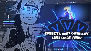 Effects And How to Add Overlay Like Ozat AMV - SVP