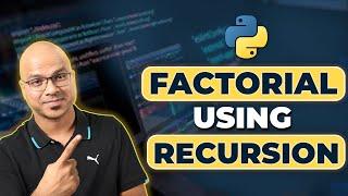 #41 Python Tutorial for Beginners | Factorial using Recursion