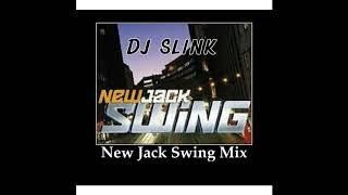 New Jack Swing Mix (DJ SLINK)