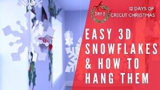 Easy Paper Decorations For Christmas - 3D Snowflakes - 12 Days Of Cricut Christmas