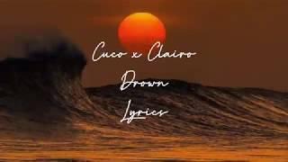 Cuco x Clairo - Drown (lyrics)