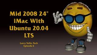 Mid 2008 iMac With Ubuntu 20 04