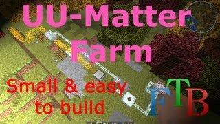 Minecraft FTB Tutorial: UU-Matter Farm - Small & easy to build! [English & HD]