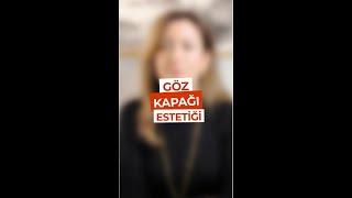 Doç. Dr. Gamze Öztürk Karabulut Göz Kapağı Estetiği Hakkında Merak Edilenleri Anlattı. #gözkapağı