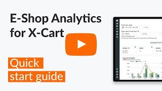 E-Shop Analytics for X-Cart. Quick start guide