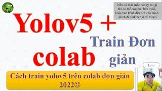 A17: Cách train yolov5 trên colab, custom datasets, 2021 "lato' channel"