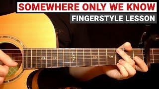 Keane - Somewhere Only We Know | Fingerstyle Tutorial (Guitar Lesson)