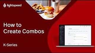 How to Create Combos - Lightspeed Restaurant (K-Series)