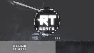 " The Night " Dark Trap Underground Rap Beat Instrumental |Prod. By RT Beatz [ Free Use ]